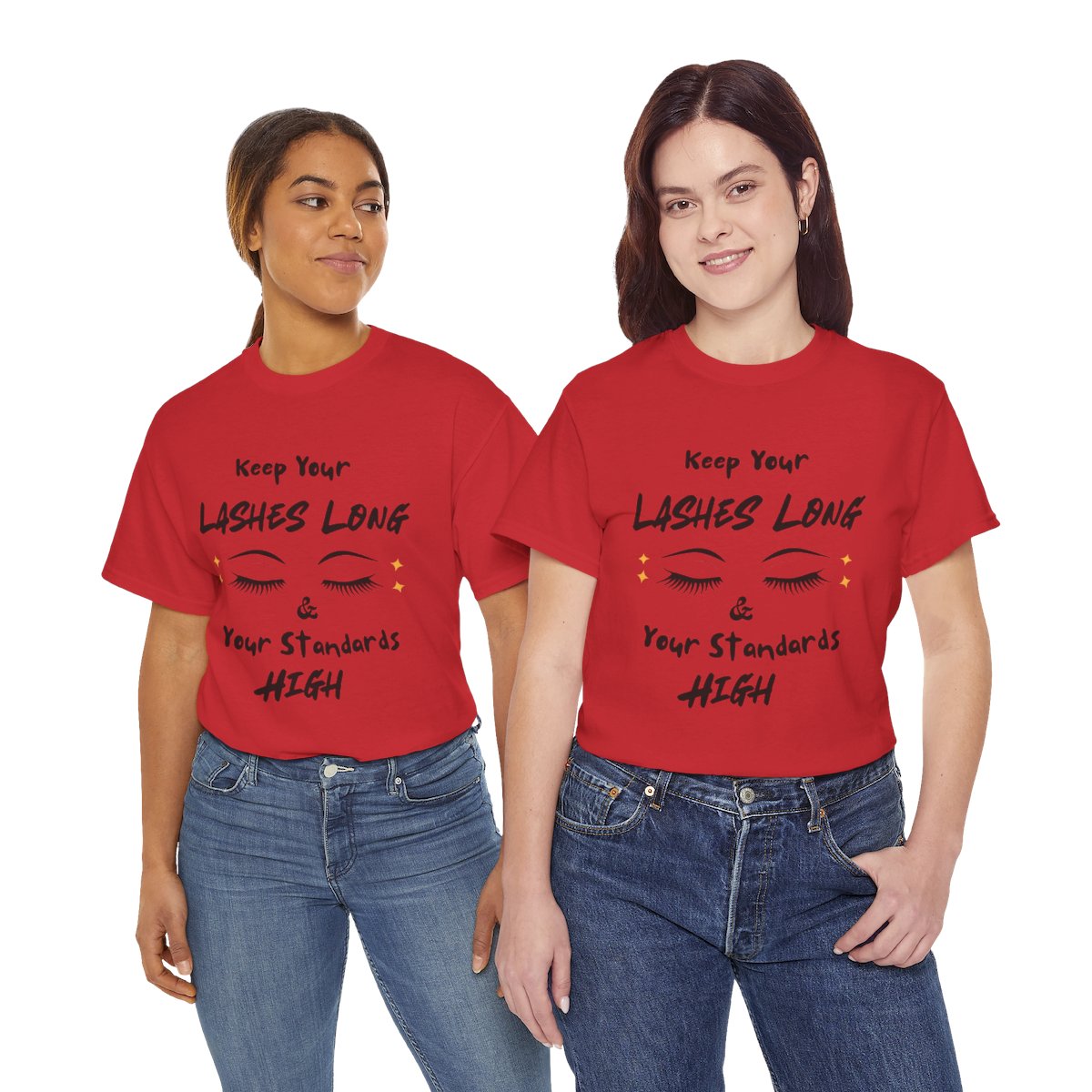 Keep Your Lashes Long And Your Standards High T-Shirt | Eyelash Quote Tee